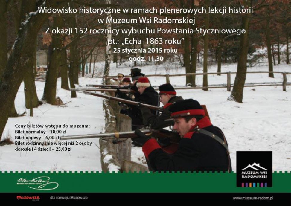 ?Echa  1863 roku?. Widowisko historyczne w ramach plenerowych lekcji historii w Muzeum Wsi Radomskiej z okazji 152 rocznicy wybuchu Powstania Styczniowego