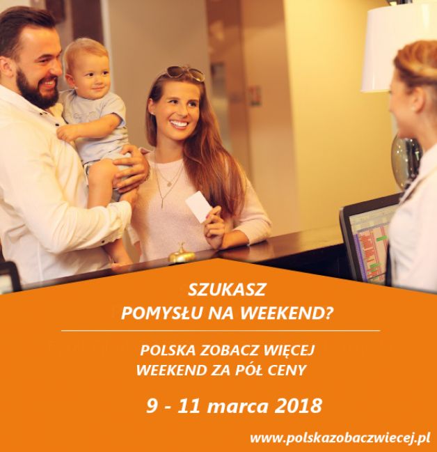 Polska zobacz więcej ? weekend za pół ceny